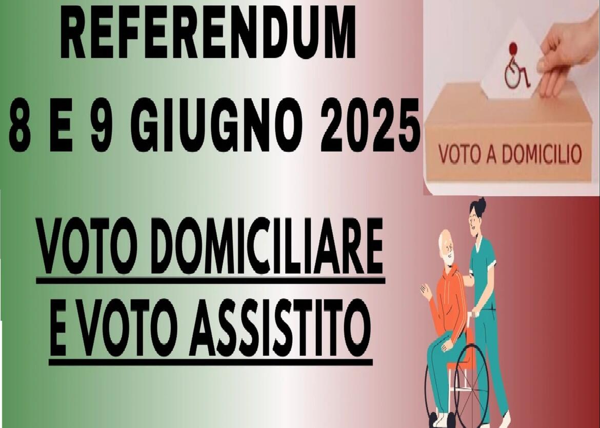 Immagine: REFERENDUM 8 E 9 GIUGNO 2025 - VOTO DOMICILIARE E VOTO ASSISTITO